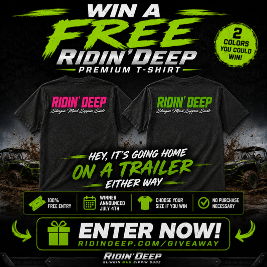 FREE Giveaway– Ridin'Deep Slingin' Mud Sippin' Sudz Tee – FREE Giveaway